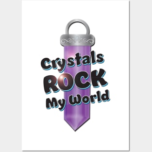 Crystals Rock My World patch Posters and Art